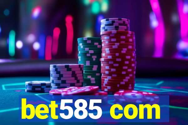 bet585 com